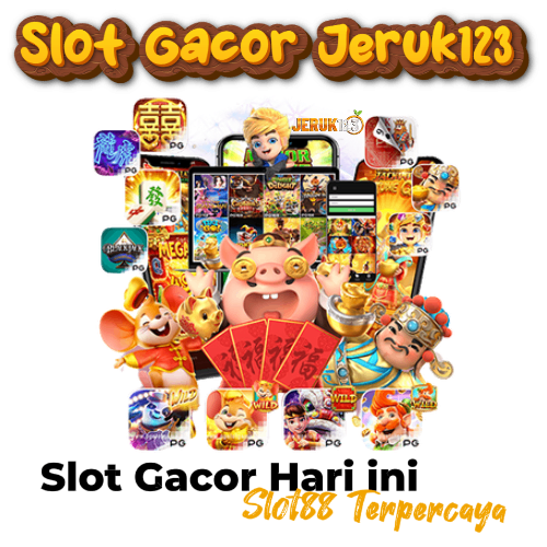 Slot Gacor Jeruk123: Paket Game Slot88 Terpercaya Dengan Link Slot Gacor Hari ini!